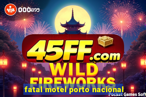 fatal motel porto nacional
